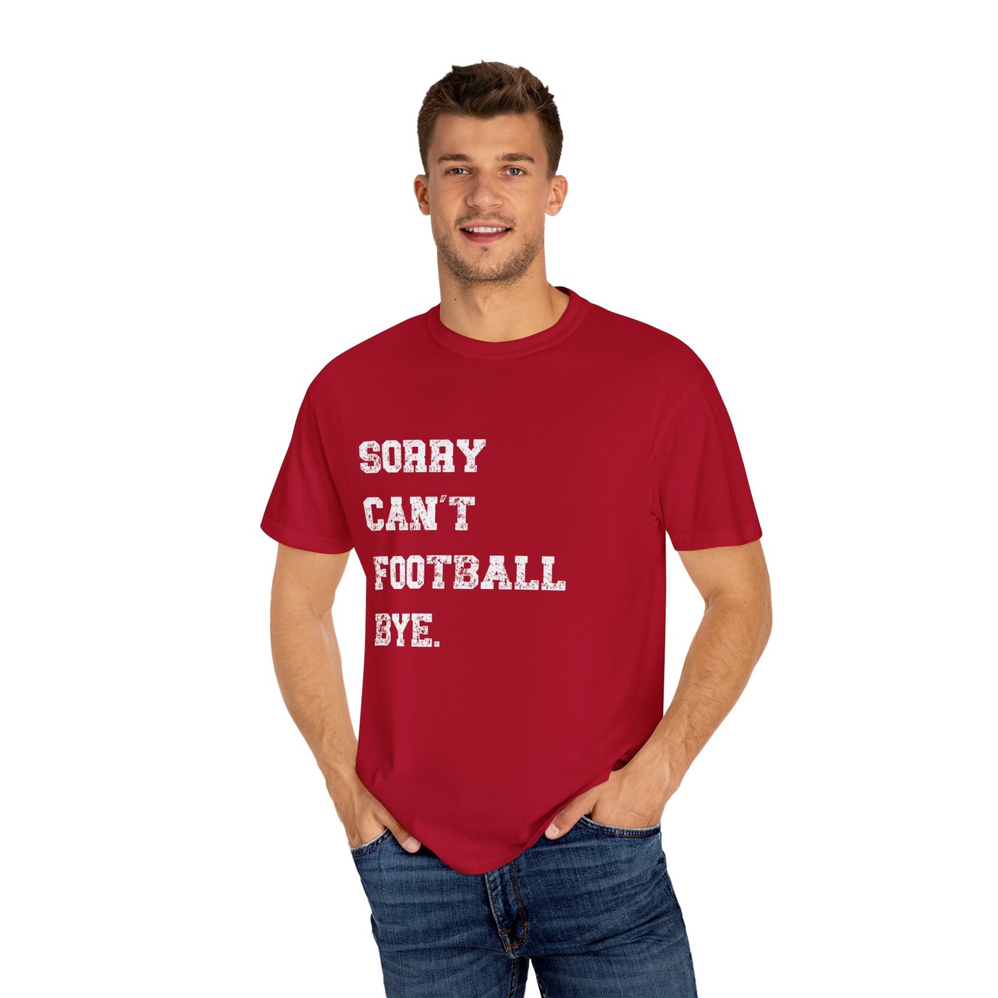 Comfort Colors "Sorry Can't Football Bye" T-Shirt