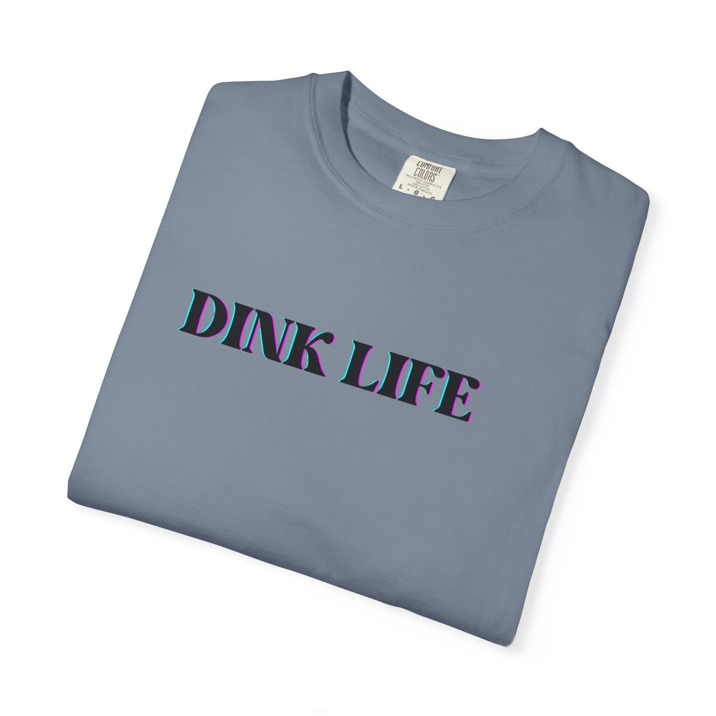 Comfort Colors Dink Life T-shirt