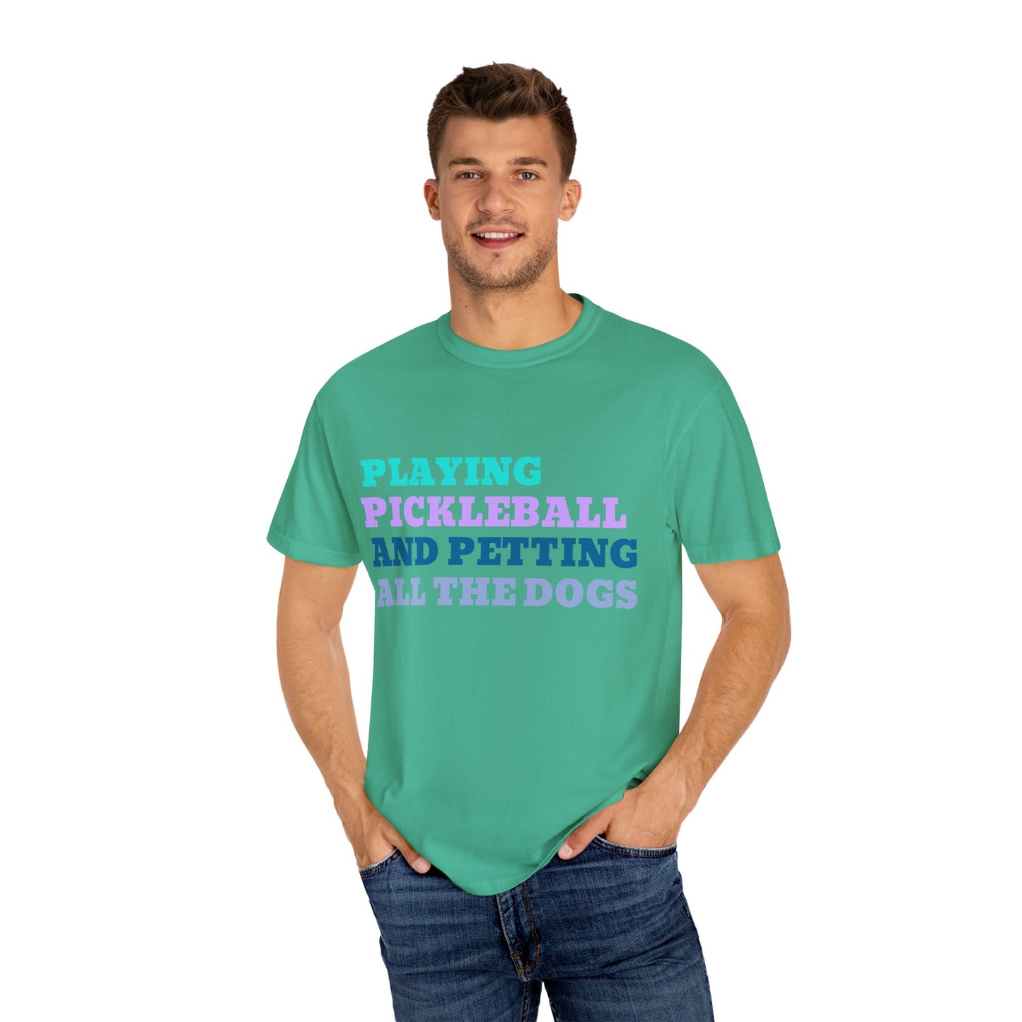 Comfort Colors Playing Pickleball and Petting All the Dogs T-Shirt