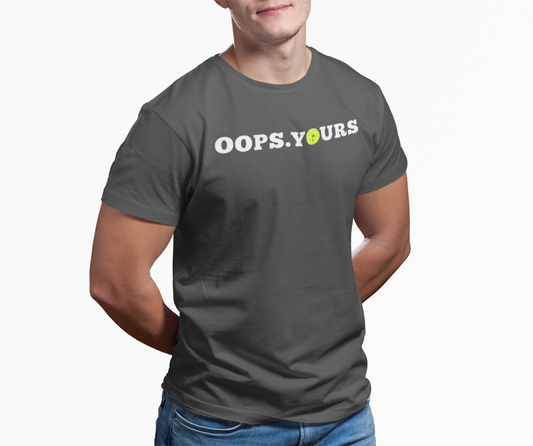 Oops Yours Pickleball T-Shirt
