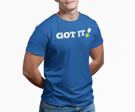 Got It! Pickleball T-Shirt