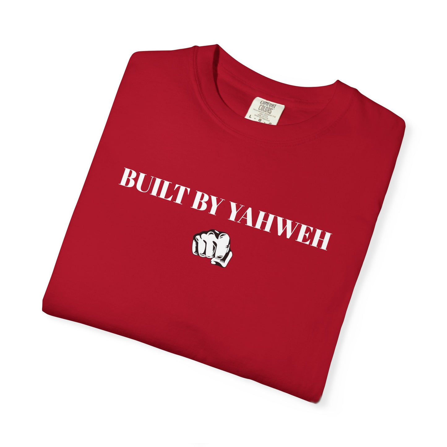 Comfort Colors Built by Yahweh T-Shirt