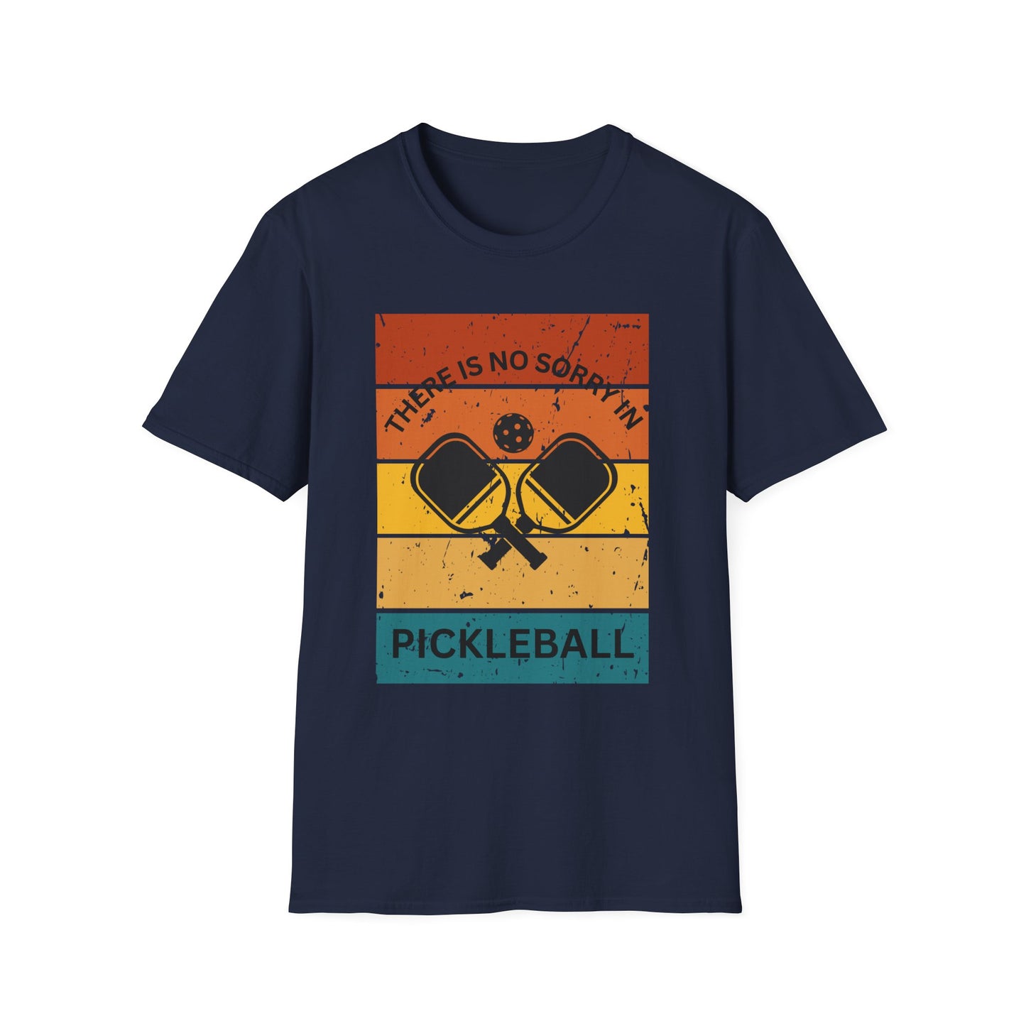 There Is No Sorry In Pickleball T-Shirt